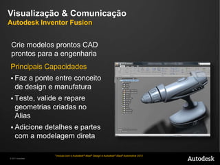 DesafioColaborandoEfetivamente“Nossosprotótiposdigitaisdão a todos um melhorentendimento de como as coisas se encaixam. Usando o Alias e o Inventor nósestamosreduzindomuitonossos tempos de respostaemprojetos, o quenosajuda a atingir o mercadomaisrapidamente.” Kurt BenderCAD Manager, Design and EngineeringViking Yacht CompanyViking Yacht CompanyEstadosUnidosDesafioChegaraomercadomaisrápidoreduzindo as distâncias entre design, engenharia e manufatura.