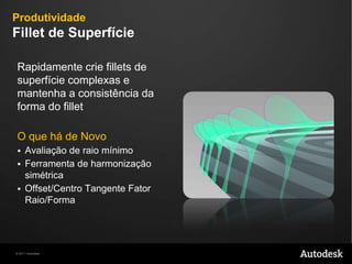 Facilidade de UsoCorte de SuperfícieFluxo de trabalhosimplificadoparamúltiplasregiõesO quehá de NovoSelecionemúltiplassuperfíciesemumaúnicaoperação