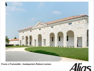 Frame e Frametable - headquarters Rubens Luciano

 