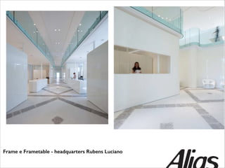 Frame e Frametable - headquarters Rubens Luciano

 