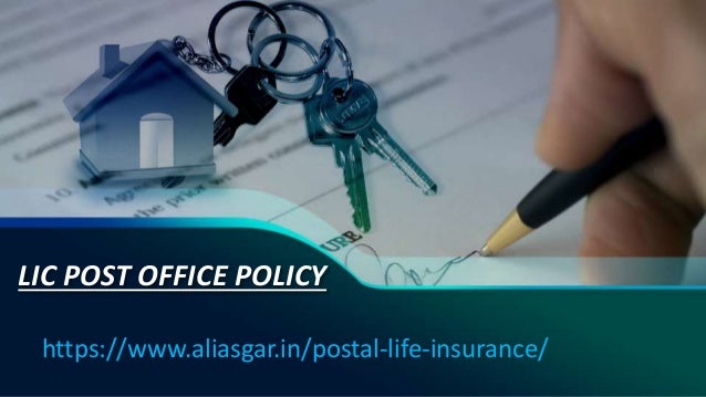 LIC POST OFFICE POLICY
https://www.aliasgar.in/postal-life-insurance/
 