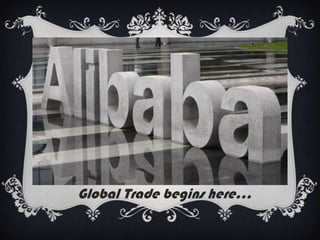 Global Trade begins here…
 