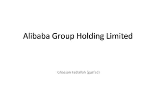 Ghassan Fadlallah (gusfad)
Alibaba Group Holding Limited
 