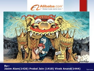 By:-
Jasim Alam(1426) Prabal Jain (1418) Vivek Anand(1444)
 