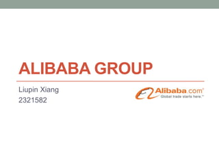 ALIBABA GROUP
Liupin Xiang
2321582
 