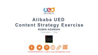 Alibaba UED
Content Strategy Exercise
 