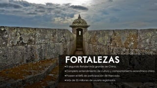 FORTALEZAS
•El segundo Retailer más grande de China.
•Completo entendimiento de cultura y comportamiento económico chino.
•Poseen el 84% de participación de mercado.
•Más de 55 millones de usuario registrados.
 