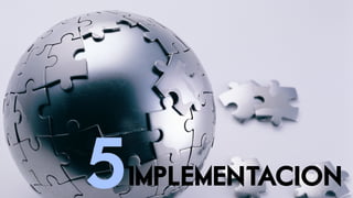 5   IMPLEMENTACION
 