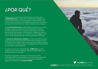 ¿POR QUÉ?
Profesional, internacional, especializado, global e innovador. Así es
ALIMENTARIA 2016, uno de las ferias de Ali...