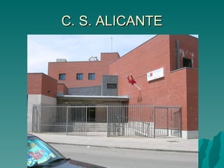 C. S. ALICANTE 