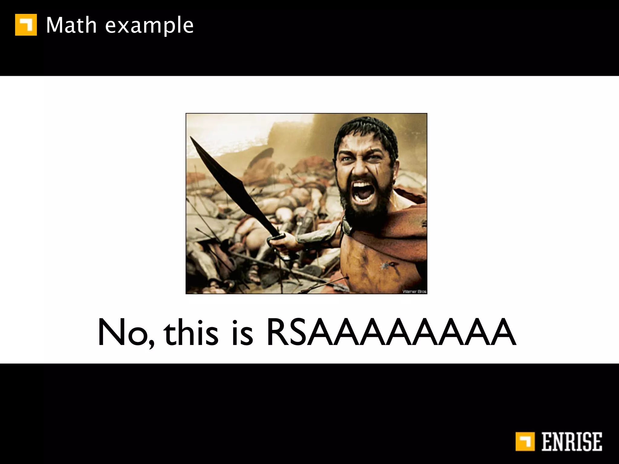 Math example




    No, this is RSAAAAAAAA
 