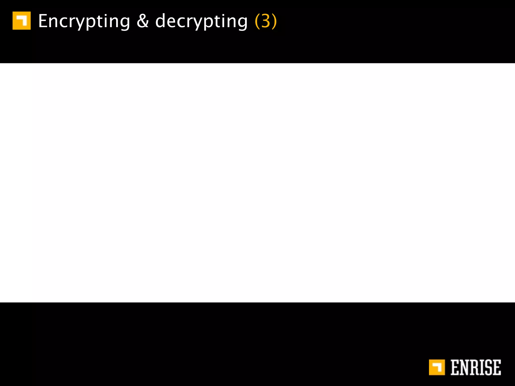 Encrypting & decrypting (3)
 