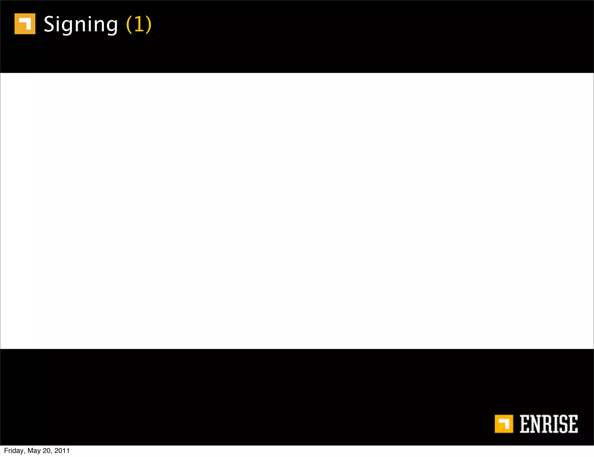 Signing (1)




Friday, May 20, 2011
 