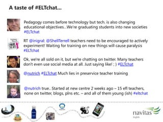 Observe or join ELTchat discussions on Twitter
