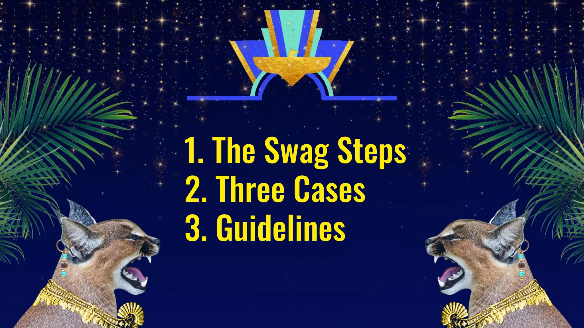 1. The Swag Steps
2. Three Cases
3. Guidelines
 
