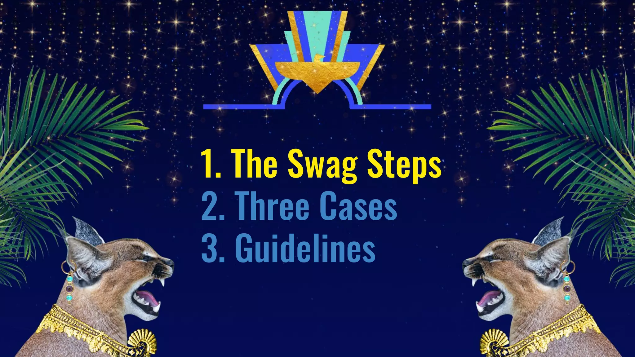 1. The Swag Steps
2. Three Cases
3. Guidelines
 