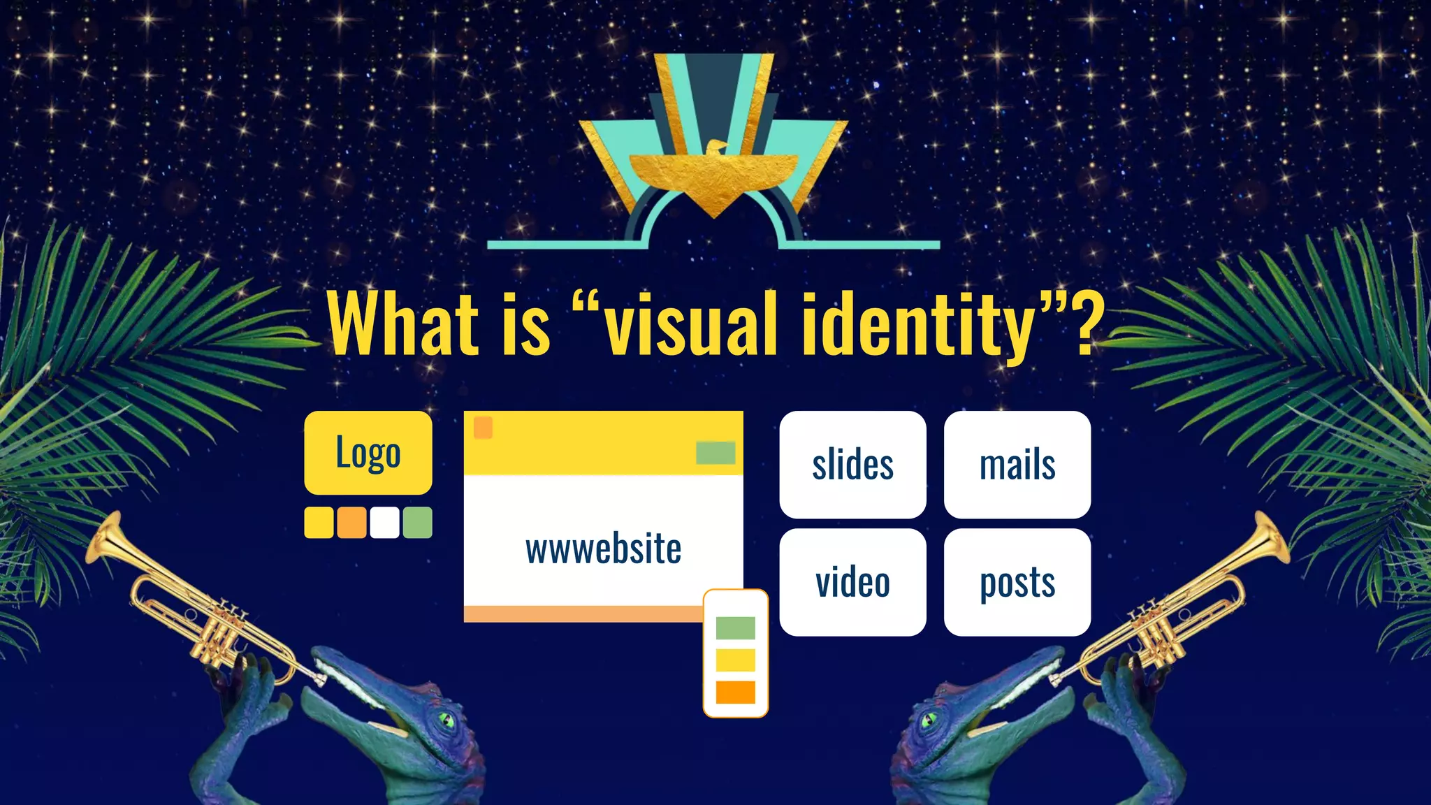 What is “visual identity”?
Logo
wwwebsite
slides mails
postsvideo
 