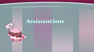 Interac5on Development
Tradi5onal Anima5on
tweenskeyframe keyframe
key keyin-betweens
 