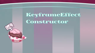 0% 8 seconds4 seconds2 61 3 5 7
there not all
there
Keyframe Eﬀect
 