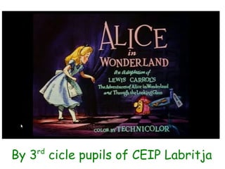 By 3 rd  cicle pupils of CEIP Labritja 