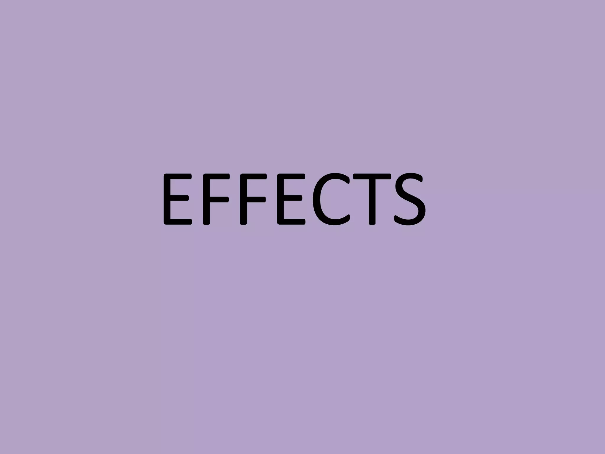 EFFECTS

 