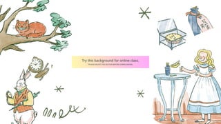 Try this background for online class.
*PLEASE DELETE THIS SECTION BEFORE DOWNLOADING.
 