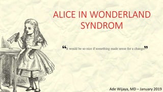 Alice in Wonderland Syndrome | PPTX