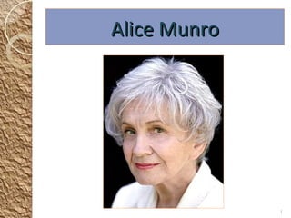 Alice Munro

1

 