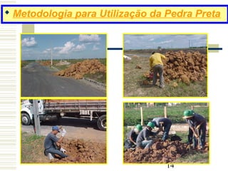 14
 Metodologia para Utilização da Pedra Preta
 
