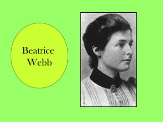 Beatrice
Webb
 