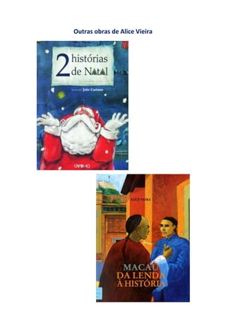 Outras obras de Alice Vieira
 