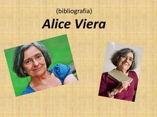 (bibliografia)  Alice Viera  
