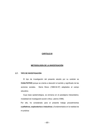 CAPITULO III




                     METODOLOGÍA DE LA INVESTIGACIÓN



2.7.   TIPO DE INVESTIGACIÓN


          El tipo ...
