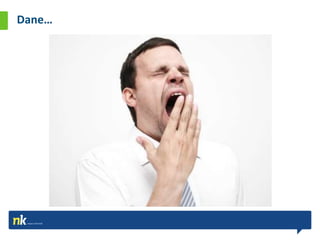 Dane…
 