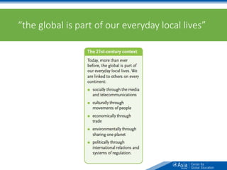 “the global is part of our everyday local lives”
17
 
