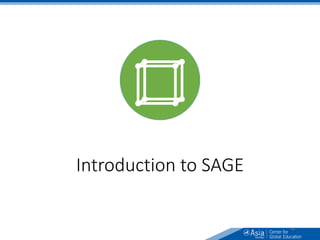 Introduction to SAGE
68
 