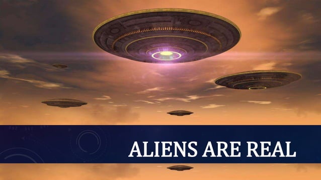 Alien are real | PPTX