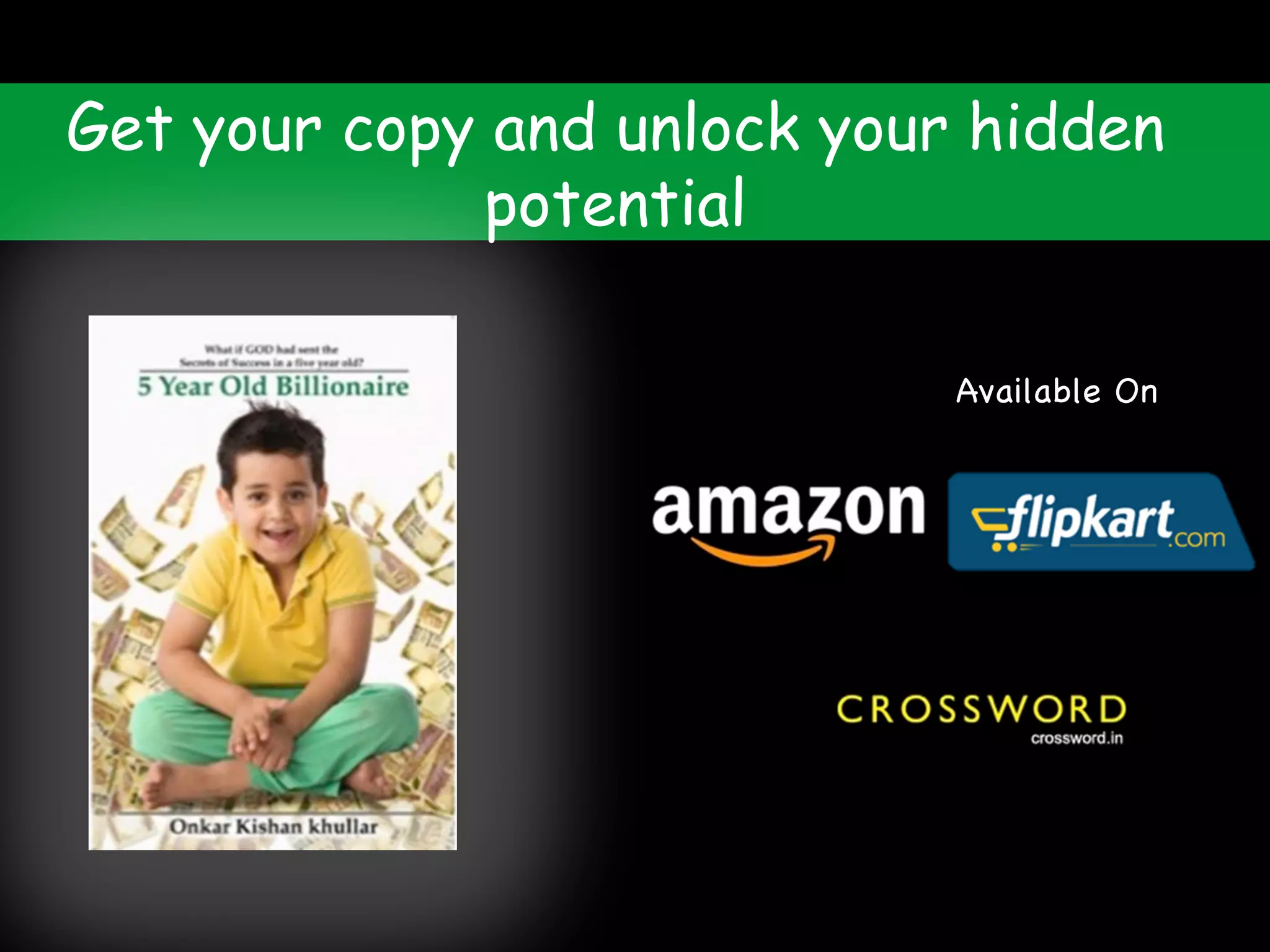 Get your copy and unlock your hidden
potential
Available On