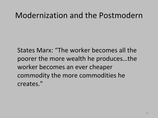 States Simon (1995) Alienation is
“dehumanization.”
“This is because of the impersonality of
bureaucratic structures the high
valuation of material goods and status,
and the decline of community.”
 
