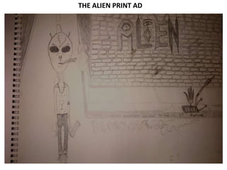 THE ALIEN PRINT AD
 
