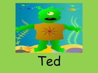 Ted

 