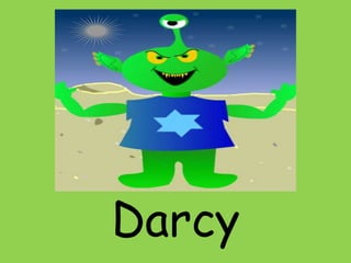 Darcy

 