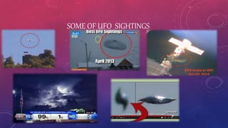 SOME OF UFO SIGHTINGS
 
