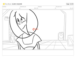 Scene
3
Duration
06:19
Panel
5
Duration
01:07
ALIEN DIALOGUE Page 10/35
 