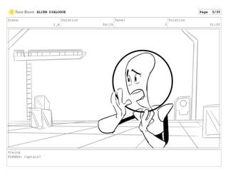 Scene
1_A
Duration
04:18
Panel
3
Duration
01:00
Dialog
FORNAX: Captain!
ALIEN DIALOGUE Page 3/35
 