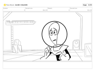 Scene
3
Duration
06:19
Panel
1
Duration
01:18
ALIEN DIALOGUE Page 6/35
 
