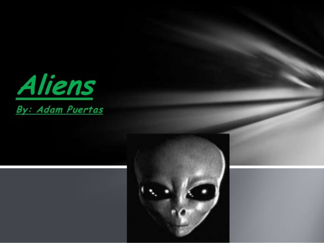 By: Adam PuertasAliens 