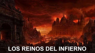 LOS REINOS DEL INFIERNO
 