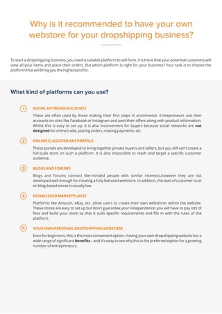 1
2
3
4
5
Why is it recommended to have your own
webstore for your dropshipping business?
 