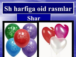ALIFBE “Sh” tovushi va harfi.PPTcdfdsgsdfs | PPT
